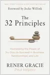 The 32 Principles - Paul Volponi, Rener Gracie