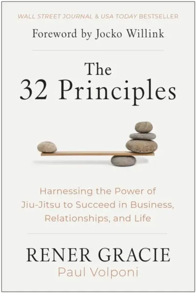 The 32 Principles - Paul Volponi, Rener Gracie
