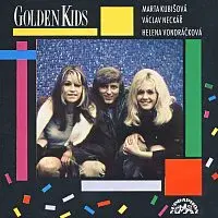 Marta Kubišová, Václav Neckář, Helena Vondráčková – Golden Kids