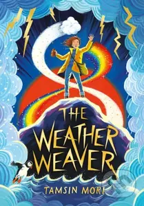 The Weather Weaver (A Weather Weaver Adventure (Book 1)) - kniha z kategorie Pro děti
