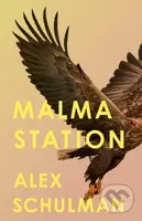 Malma Station - Alex Schulman - kniha z kategorie Společenská beletrie