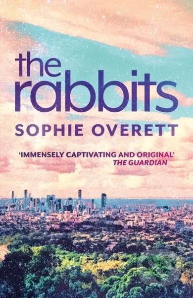 The Rabbits - Sophie Overett - kniha z kategorie Společenská beletrie