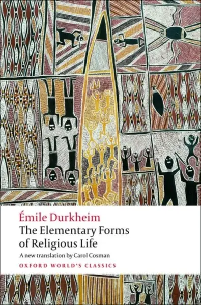 The Elementary Forms of Religious Life - Émile Durkheim