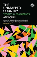 The Unmapped Country: Stories and Fragments - Ann Quin