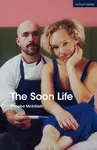 The Soon Life - Phoebe McIntosh