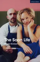 The Soon Life - Phoebe McIntosh