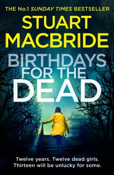 Birthdays for the Dead - Stuart MacBride