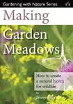 Making Garden Meadows - Jenny Steel