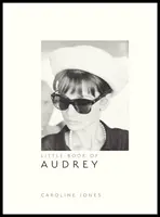 Little Book of Audrey Hepburn - Caroline Jones