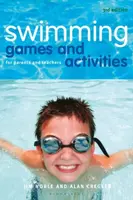 Swimming Games and Activities - Alan Cregeen, Jim Noble