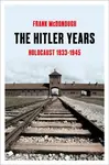 The Hitler Years - Frank McDonough