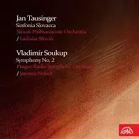 Různí interpreti – Tausinger: Sinfonia Slovacca - Soukup: Symfonie č.2