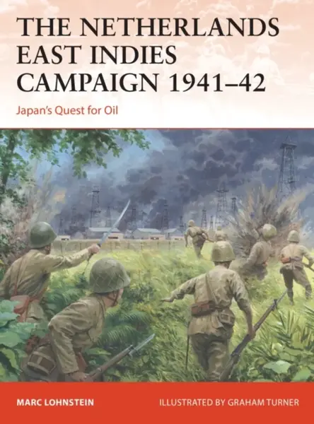 The Netherlands East Indies Campaign 1941â€“42 - Dr Marc Lohnstein