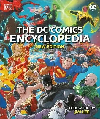 The DC Comics Encyclopedia New Edition - Jim Lee, Matthew K. Manning, Melanie Scott, Landry Walker, Stephen Wiacek, Nick Jones