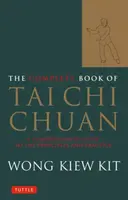 The Complete Book of Tai Chi Chuan - Wong Kiew Kit