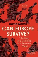 Can Europe Survive (The Story of a Continent in a Fractured World) - kniha z kategorie Odborné a naučné