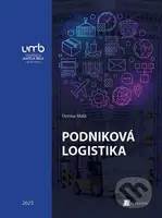 Podniková logistika - Denisa Malá - kniha z kategorie Učebnice a slovníky