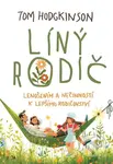 Líný rodič (Lenošením a nečinností k lepšímu rodičovství!) - kniha z kategorie Psychologie