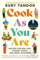 Cook As You Are (Recipes for Real Life, Hungry Cooks and Messy Kitchens) - kniha z kategorie Zdraví a životní styl