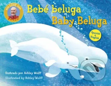 Baby Beluga/Bebe beluga (English-Spanish Bilingual Edition) - kniha z kategorie Pro děti