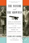 The Aviator and the Showman (Amelia Earhart, George Putnam, and the Marriage that Made an American Icon) - kniha z kategorie Historie