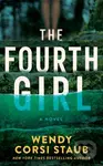 The Fourth Girl (A Novel) - Wendy Corsi Staub - kniha z kategorie Detektivky, thrillery a horory