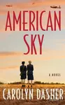 American Sky (A Novel) - Carolyn Dasher - kniha z kategorie Společenská beletrie