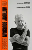 The Anthony Bourdain Reader - Anthony Bourdain