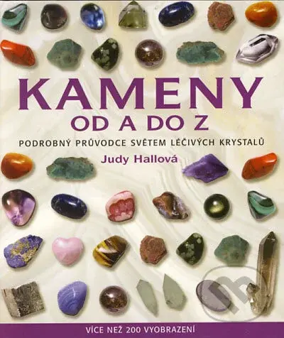 Kameny od A do Z (Podrobný průvodce světem léčivých krystalů) - kniha z kategorie Mineralogie