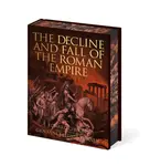 The Decline and Fall of the Roman Empire - Edward Gibbon