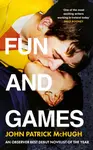 Fun and Games - John Patrick McHugh