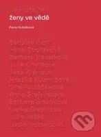 Neviditelné ženy ve vědě - Pavla Hubálková - kniha z kategorie Rozhovory