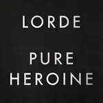 Lorde – Pure Heroine LP