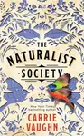 The Naturalist Society - Carrie Vaughn