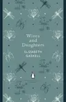 Wives and Daughters - Elizabeth Gaskellová