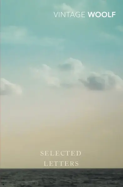 Selected Letters - Virginia Woolfová