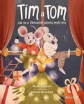 Tim a Tom – Jak se o Vánocích splnily myší sny - Renata Špačková