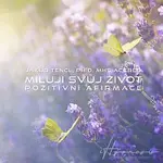 Dr. Jakub Tencl – Miluji svůj život