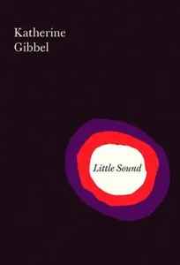 Little Sound - Katherine Gibbel