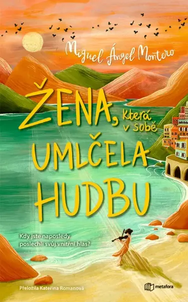 Žena, která v sobě umlčela hudbu - Ángel Montero Miguel