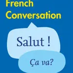 Easy Learning French Conversation - Collins Dictionaries
