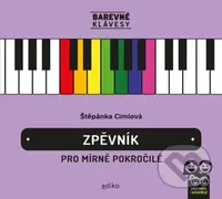 Zpěvník pro mírně pokročilé (Barevné klávesy) - Štěpánka Cimlová