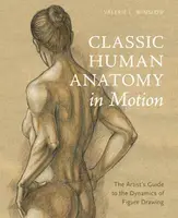 Classic Human Anatomy in Motion - V Winslow