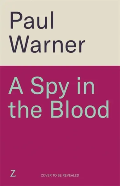 A Spy in the Blood - Paul Warner