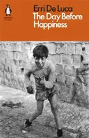 The Day Before Happiness - Erri De Luca