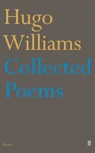 Collected Poems - Hugo  Williams