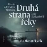 Druhá strana řeky - Nora Eckhardtová - audiokniha