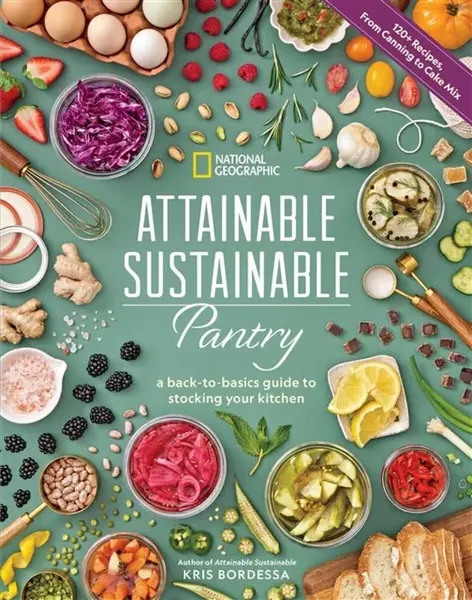 Attainable Sustainable Pantry - Kris Bordessa