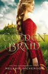 The Golden Braid - Melanie Dickerson