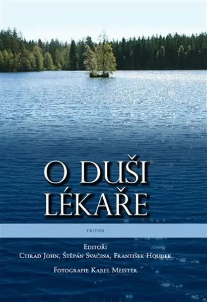 O duši lékaře - Štěpán Svačina, František Houdek, Ctirad John